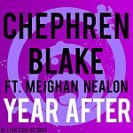 Chephren Blake feat. Meighan Nealon — Year After (Original Mix)