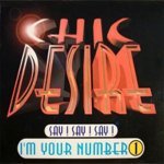 Chic Desire — Say! Say! Say! I'm Your Number One (Radio Mix)