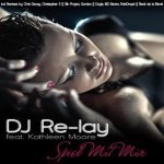 DJ Re-Lay feat. Kathleen Moore — spiel mit mir (RainDropz Remix)