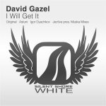 David Gazel — I Will Get It (Astuni Remix)