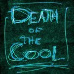 Death of the Cool — Can't Let Go