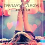 Dreamway feat. Alex Dru — Can You Feel (Radio Edit)