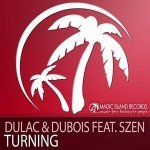 Dulac & Dubois feat. Szen — Turning (Radio Edit)