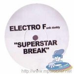 Electro F — Superstar Break (Silosonic Remix)