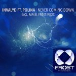 Invalyd — Never Coming Down - Rafael Frost Remix
