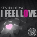 Kevin Duvall — I Feel Love (Og Remix)