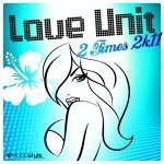 Love Unit — 2 Times 2k11 (Original Mix)