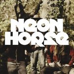 Neon Horse — When Daddy Gets Home