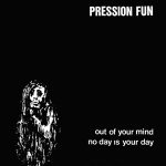 Pression Fun — No Day Is Your Day